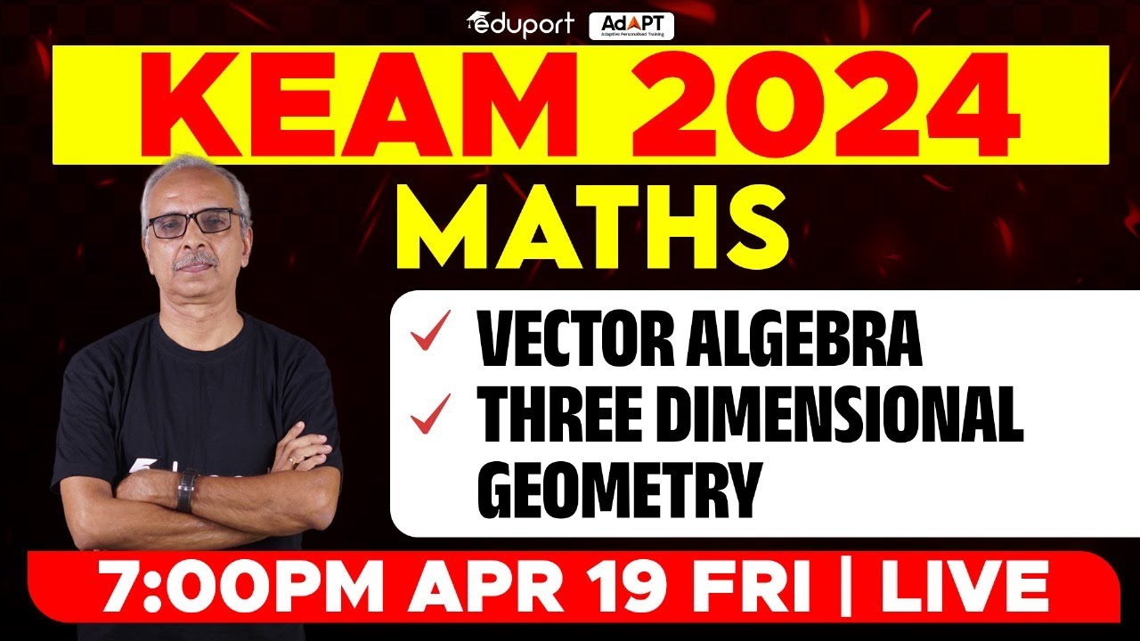 KEAM 2024 - Maths | Vector Algebra, Three Dimensional Geometry | Eduport KEAM