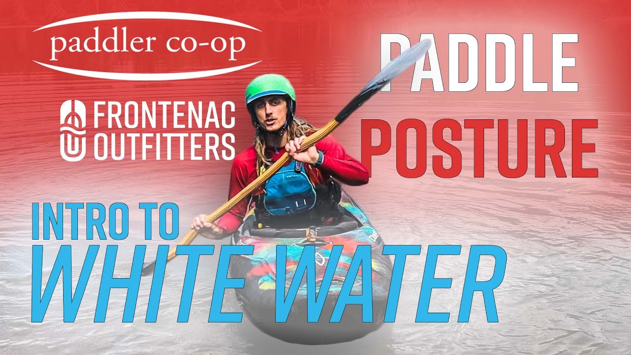 Paddle Posture - Forward vs. Sweep stroke - Whitewater Kayaking Intro PART 9 FT. Paddler Co-op!