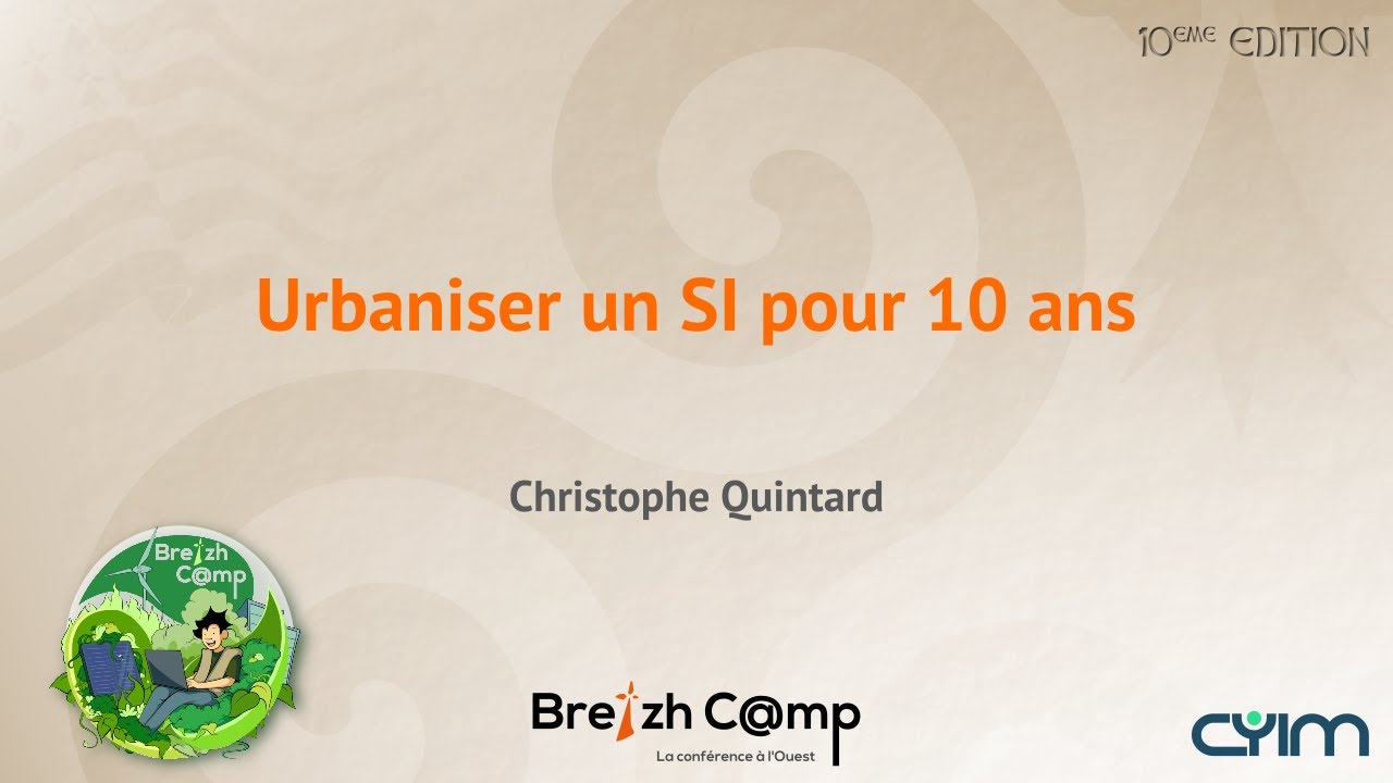 Urbaniser un SI pour 10 ans (Christophe Quintard)