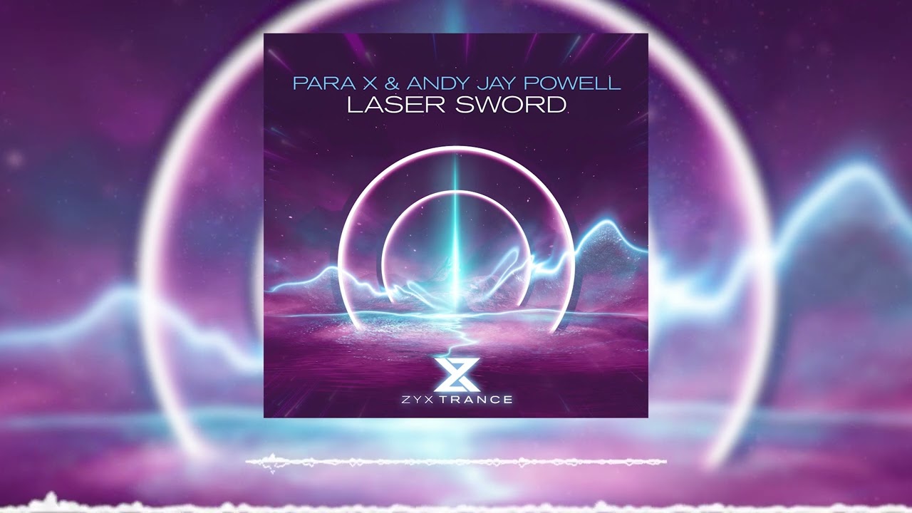 Para X & Andy Jay Powell - Laser Sword (Extended Mix)