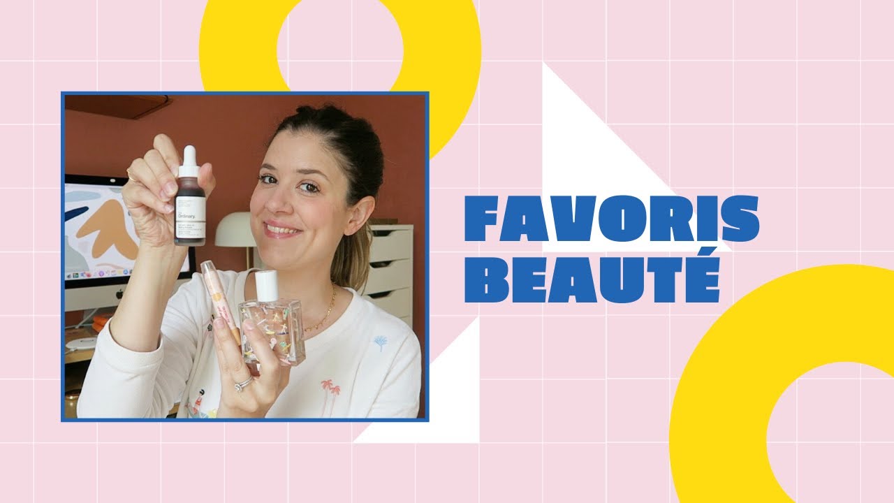 FAVORIS BEAUTÉ | Mai & juin 2020