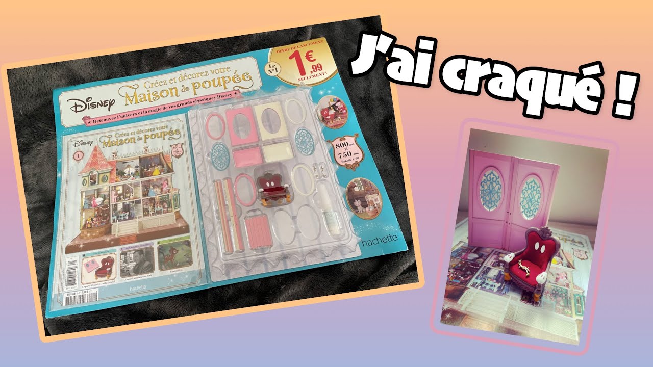 NOUVELLE COLLECTION HACHETTE : MA MAISON DE POUPEE DISNEY 💗🥰 NUMERO 1 💗🥰 #LESPASSIONSDEJESS