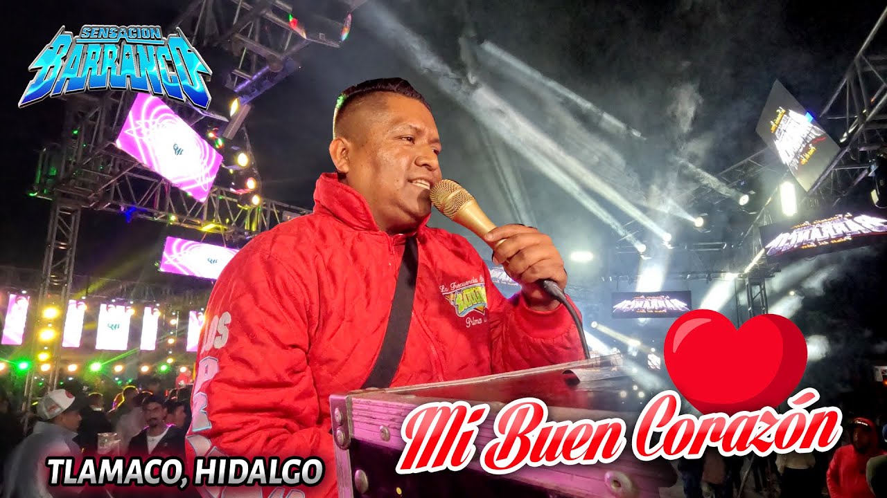 Mi Buen Corazon ❤️ Salsa Sabor Y Sentimiento - Sonido Sensacion Barranco - Tlamaco Hgo