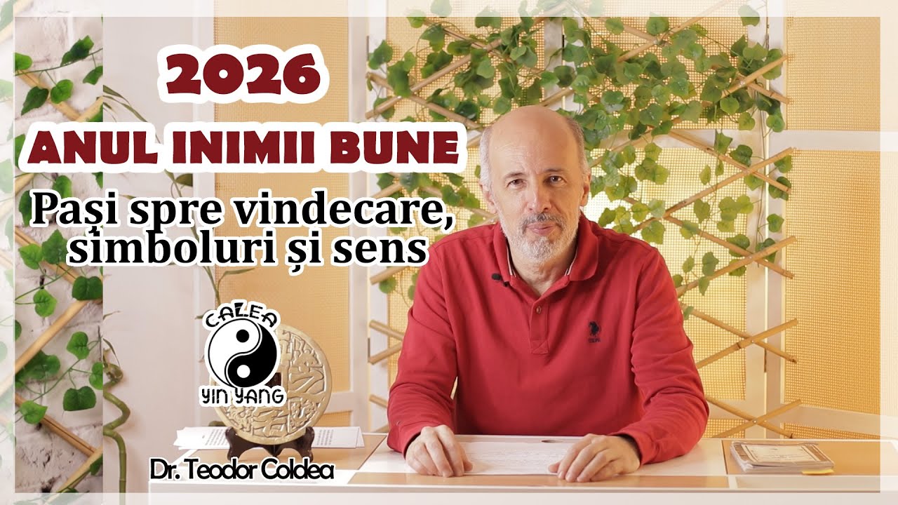 2026 Anul inimii bune. Pasi spre vindecare  Simboluri si sens. - Dr. Teodor Coldea