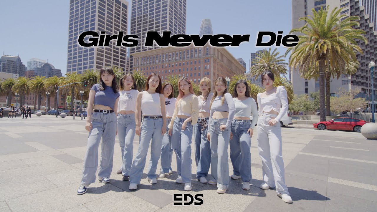 [KPOP IN PUBLIC | ONE TAKE] Girls Never Die - tripleS(트리플에스) | [4K] Dance Cover | EDS FAM