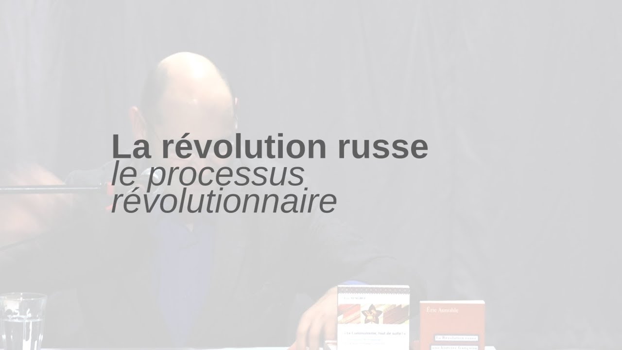 La révolution russe, le processus révolutionnaire | Eric Aunoble | UPA