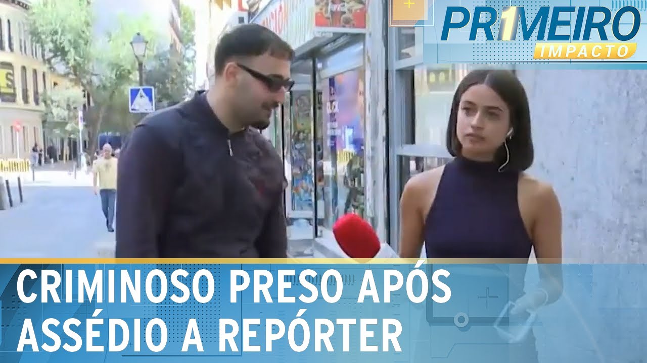 Homem assedia repórter na Espanha, ao vivo, e é preso | Primeiro Impacto (13/09/23)