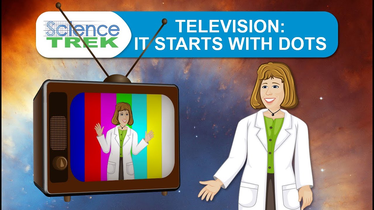 Television: It Starts With Dots | Science Trek