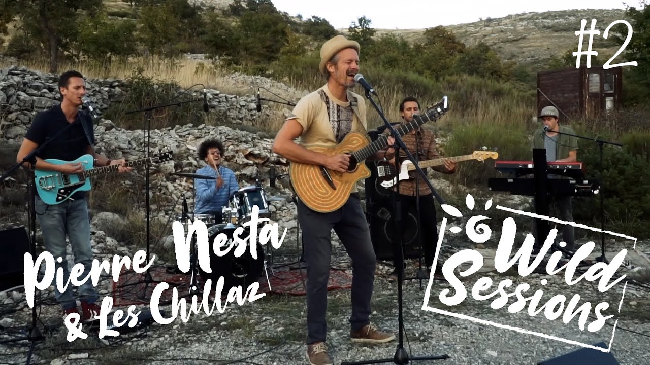 Pierre Nesta et Les Chillaz - La Rose et le R&eacute;s&eacute;da - Wild Session #2
