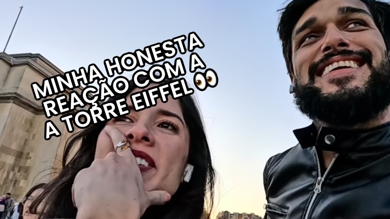 VENDO A TORRE EIFFEL PELA PRIMEIRA VEZ! PARIS &Eacute; TUDO ISSO?