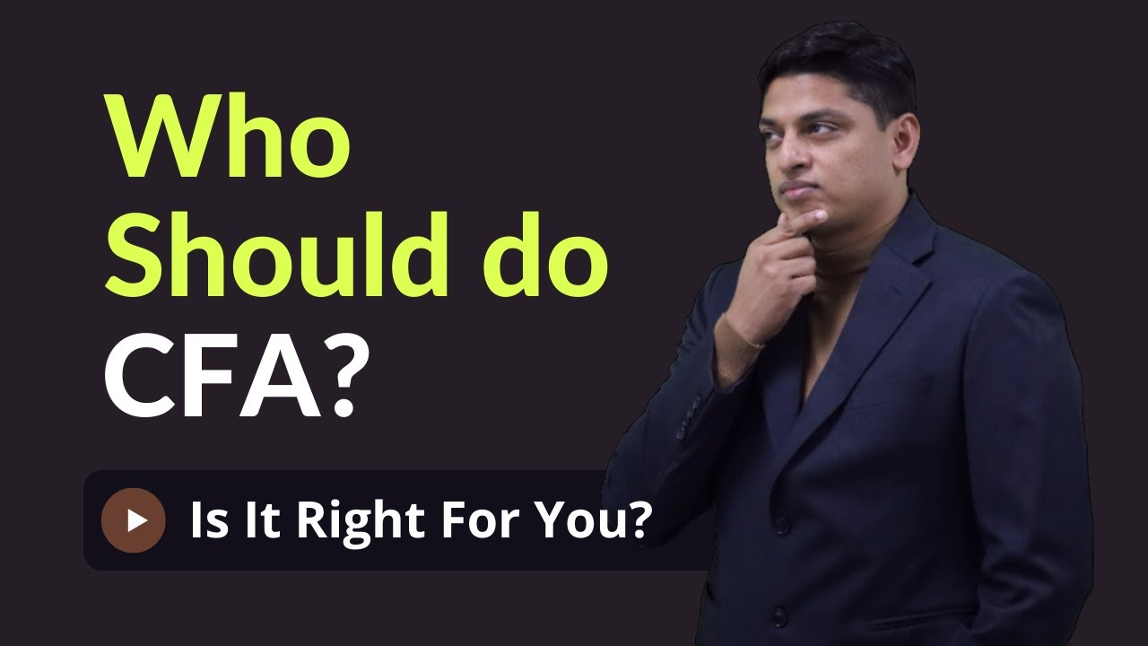 Who Should Do CFA? | Is CFA Right For You?