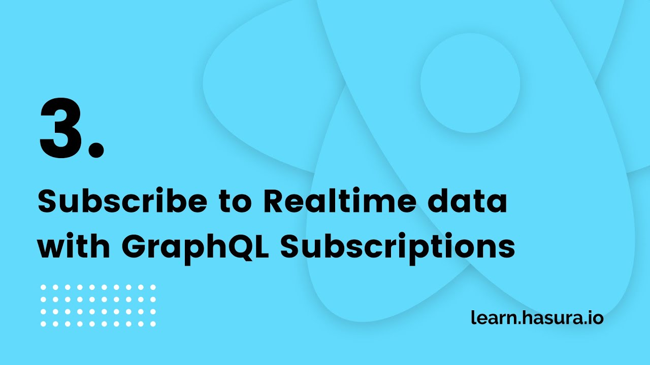 3. Subscribe to Realtime data with GraphQL Subscriptions