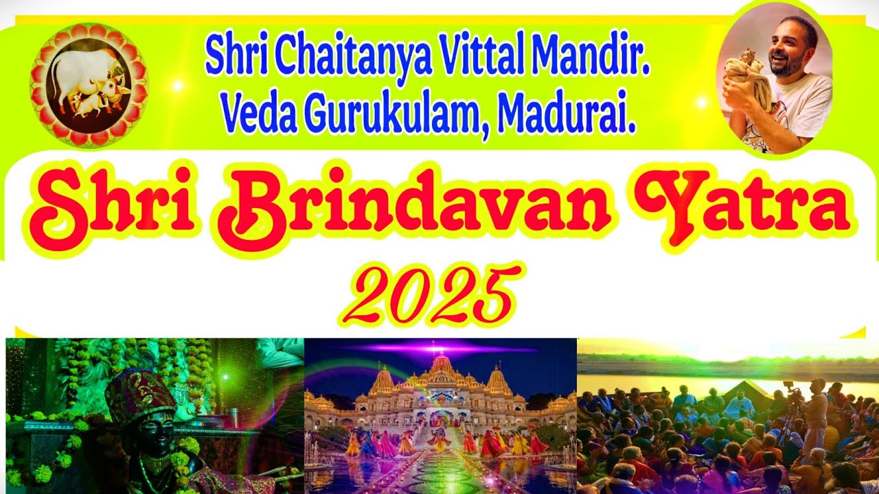 Brindavan Yatra 1st day  2025 By: Chaitanya Vittal Mandir