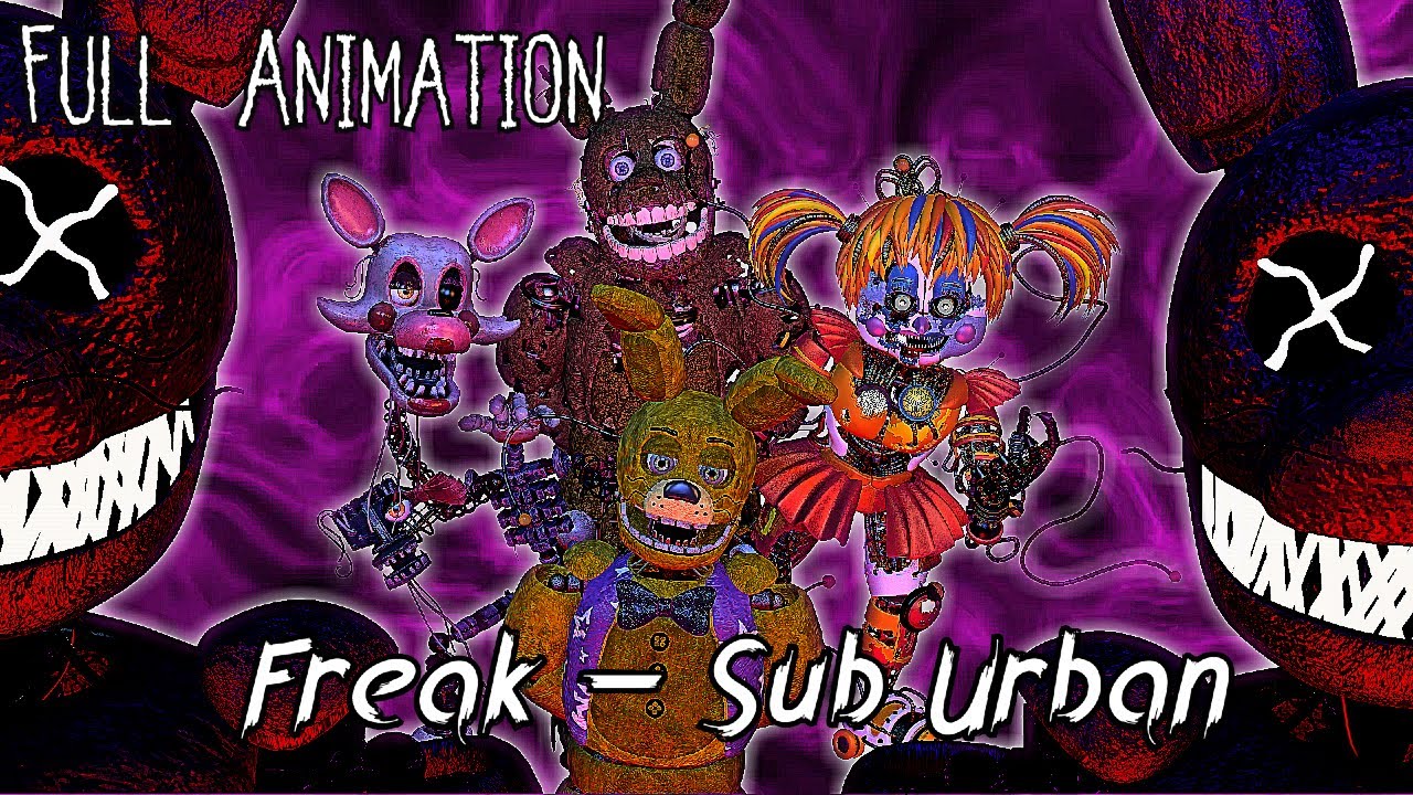 (SFM/FNAF) Freak - Sub Urban _ Full Animation