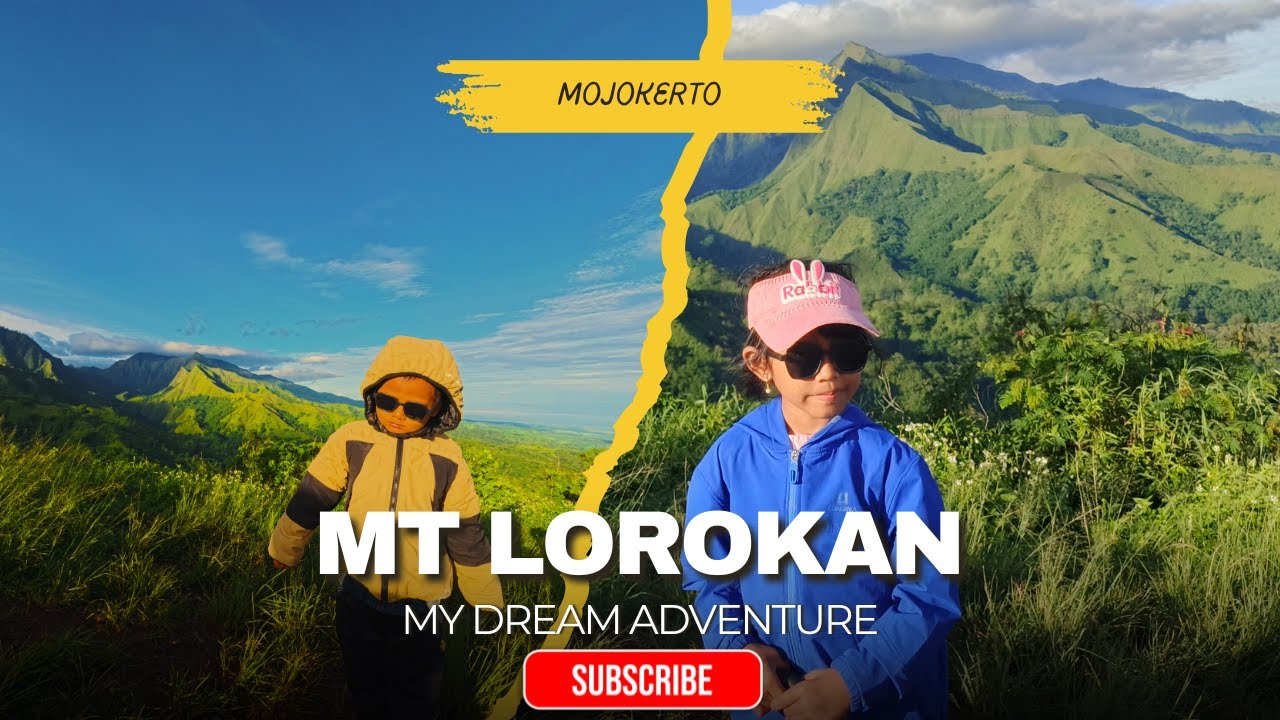 Petualangan DI MT. LOROKAN Mojokerto..!! Bersama si Kecil.