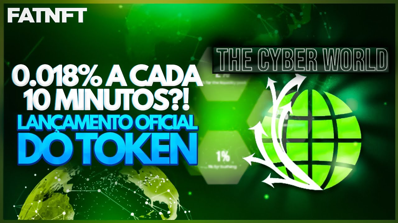 #CYBER WORLD com APY de 1.000.000% Pagando 0.018% a CADA 10 MINUTOS? (Lan&ccedil;amento do Token HOJE!)