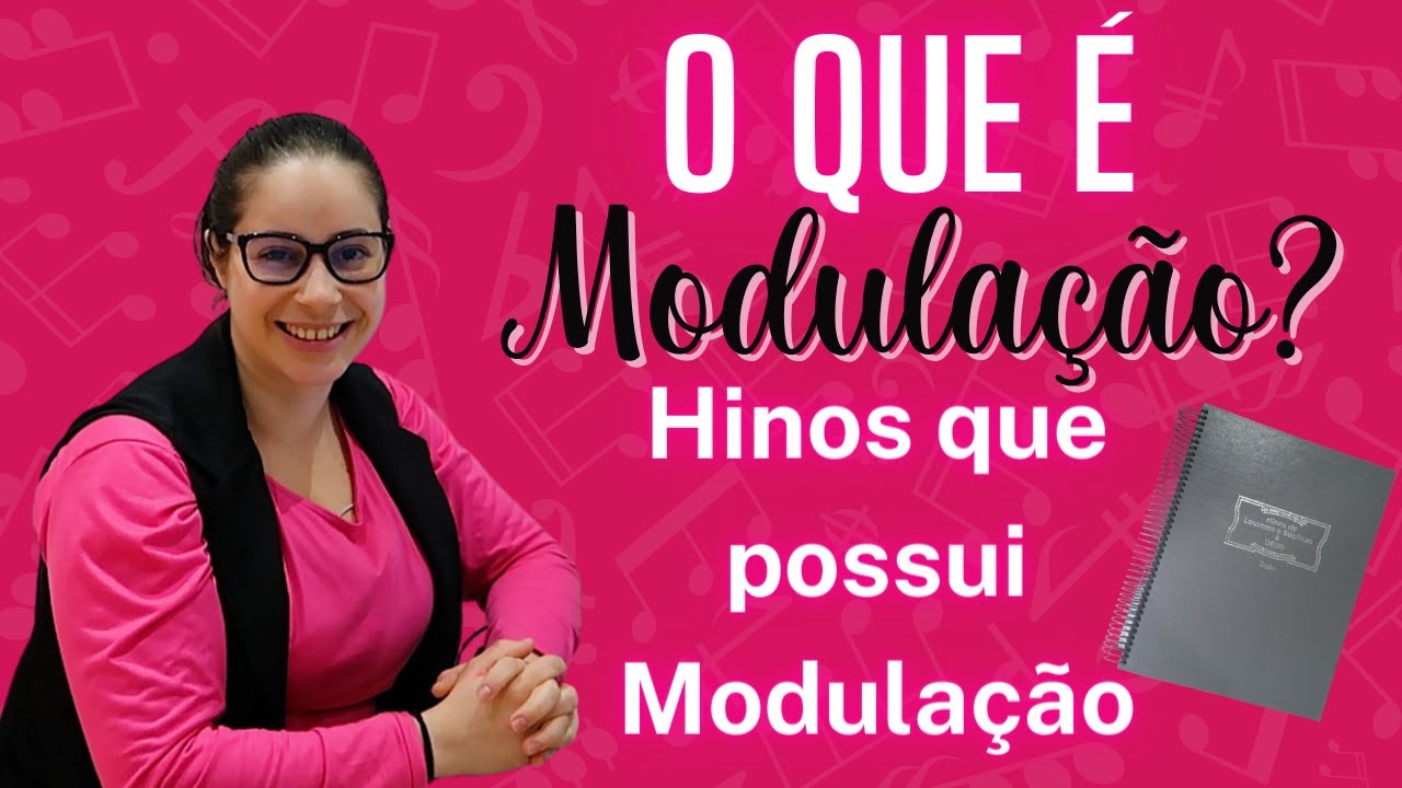 O QUE É MODULAÇÃO?QUAIS SÃO OS HINOS QUE POSSUI MODULAÇÃO SABIA NESSE VIDEO! -ORGANISTAS/INSTRUTORAS