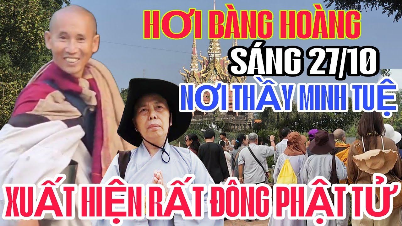 CHUYỆN G&Igrave; ĐANG S&Atilde;Y RA NƠI THẦY MINH TUỆ xuất hiện nhiều phật tử đến từ Việt Nam 