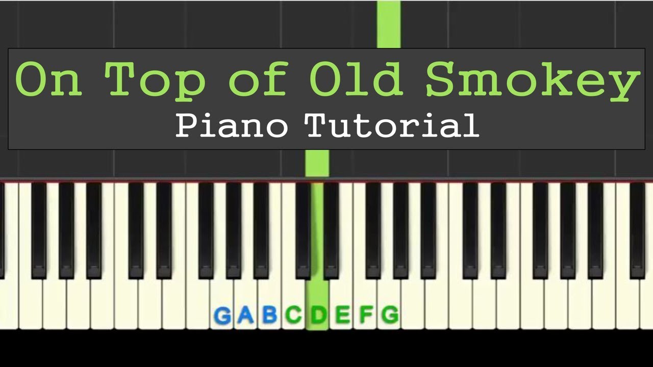 On Top of Old Smokey: easy piano tutorial with free sheet music