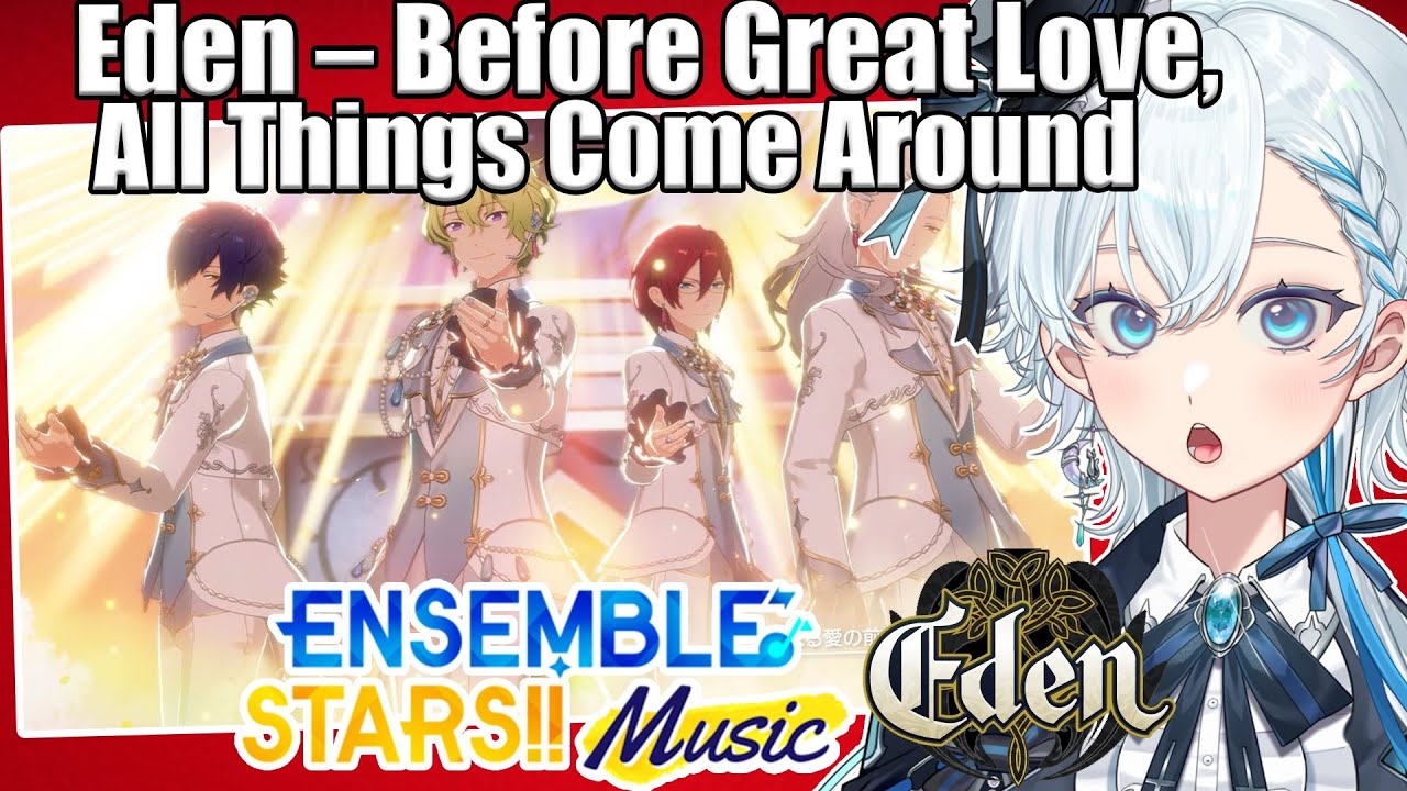 Боже мой, эта песня просто небесная 💫 | Eden – Before Great Love, All Things Come Around (Enstars...