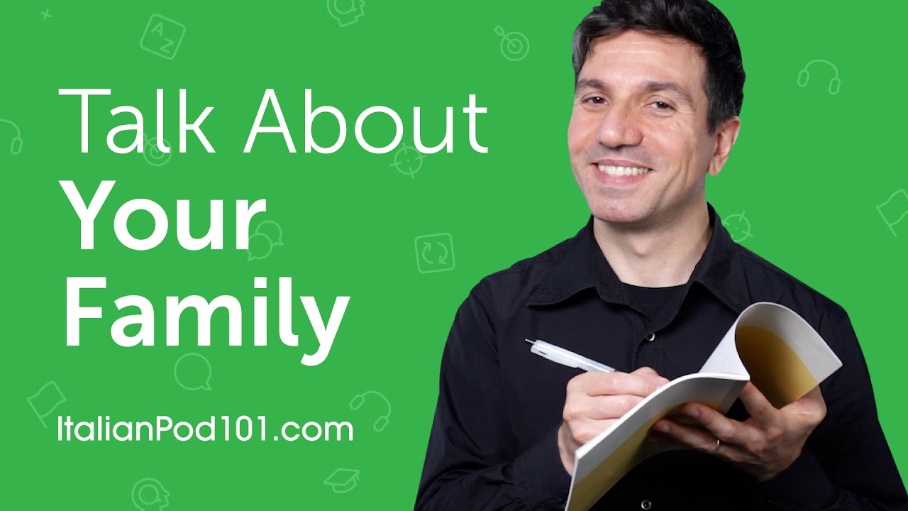 How to Talk about Your Family in Italian?