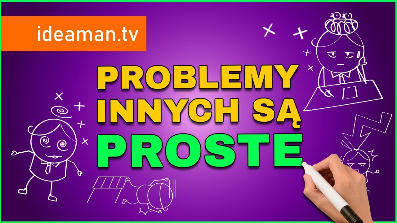 DLACZEGO PROBLEMY INNYCH SĄ PROSTE (a Ty ciągle niedostateczny)?