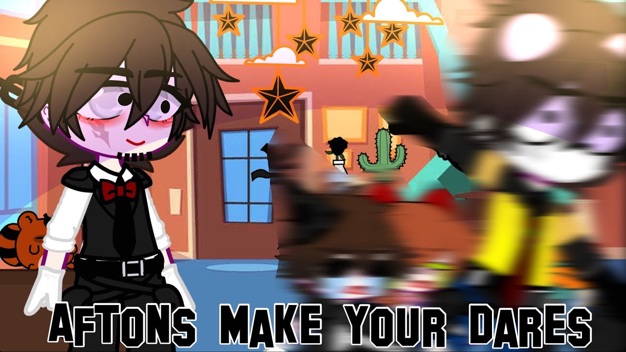 ⚜️Aftons make your dares!⚜️/ / especial 1.29k sub‼️