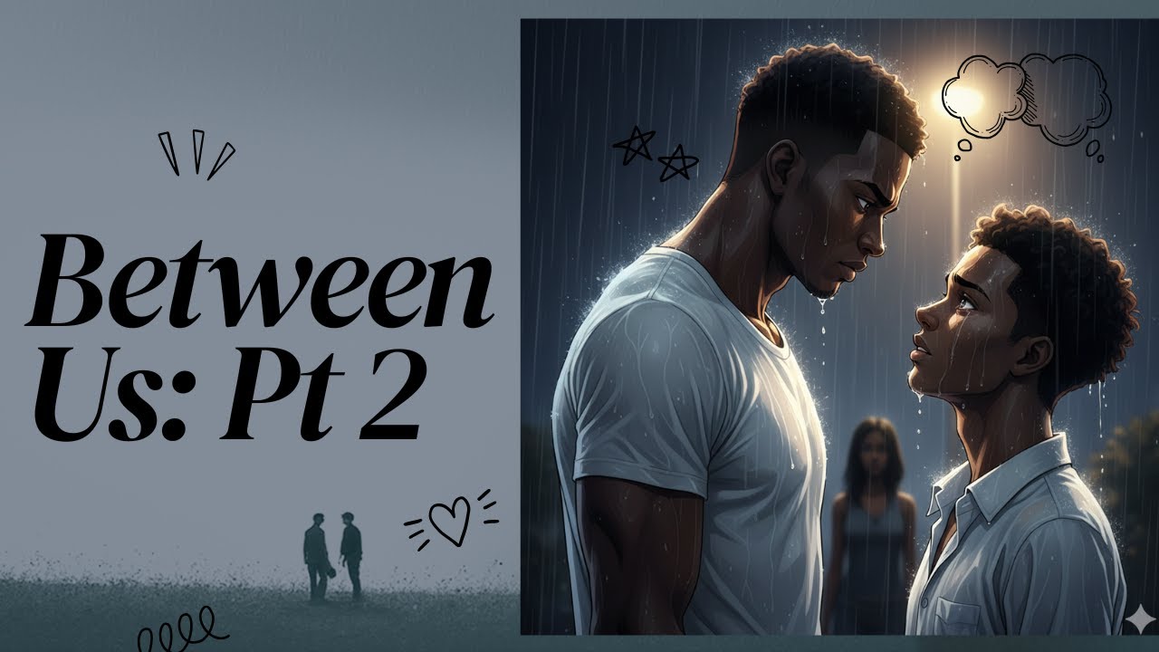 Between Us ✨: Boy's Love: Part 2
