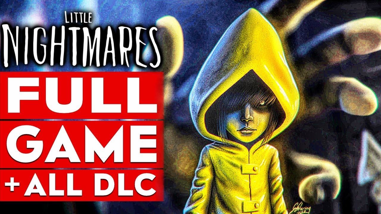 LITTLE NIGHTMARES + All DLC Gameplay Walkthrough Part 1 FULL GAME [1080p HD] - No Commentary