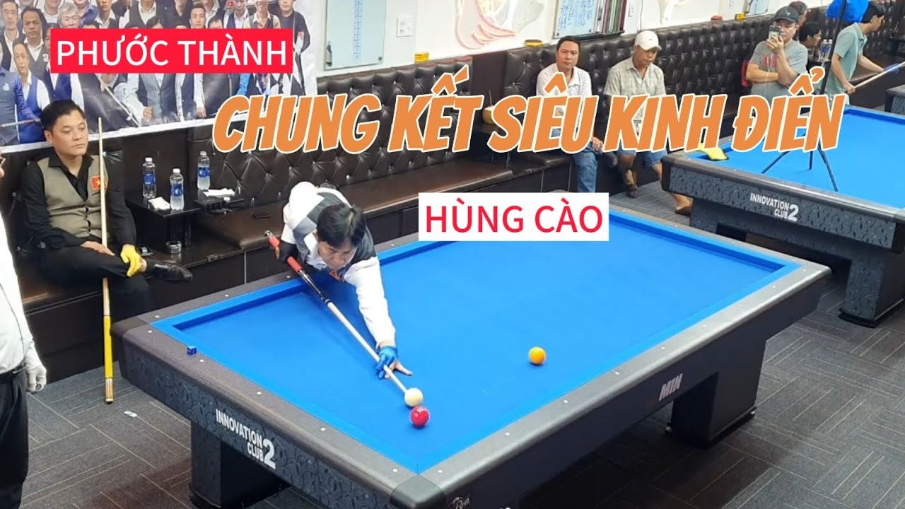 Bida chung kết si&ecirc;u kinh điển H&Ugrave;NG C&Agrave;O gặp PHƯỚC TH&Agrave;NH giải master cadre 71/2 c&uacute;p MR BEN