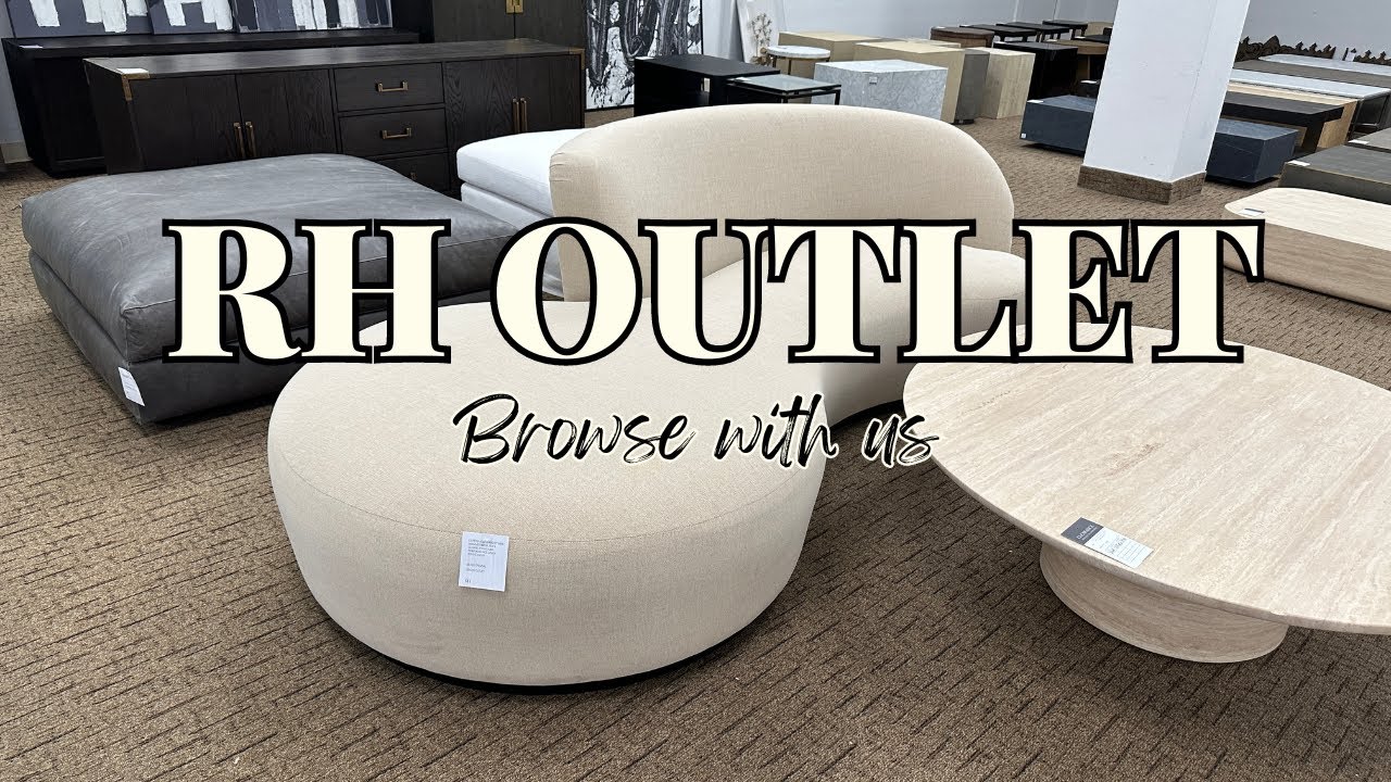 What's New At RH (Restoration Hardware) Outlet