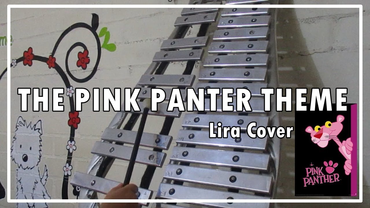 THE PINK PANTER THEME || Lira Cover