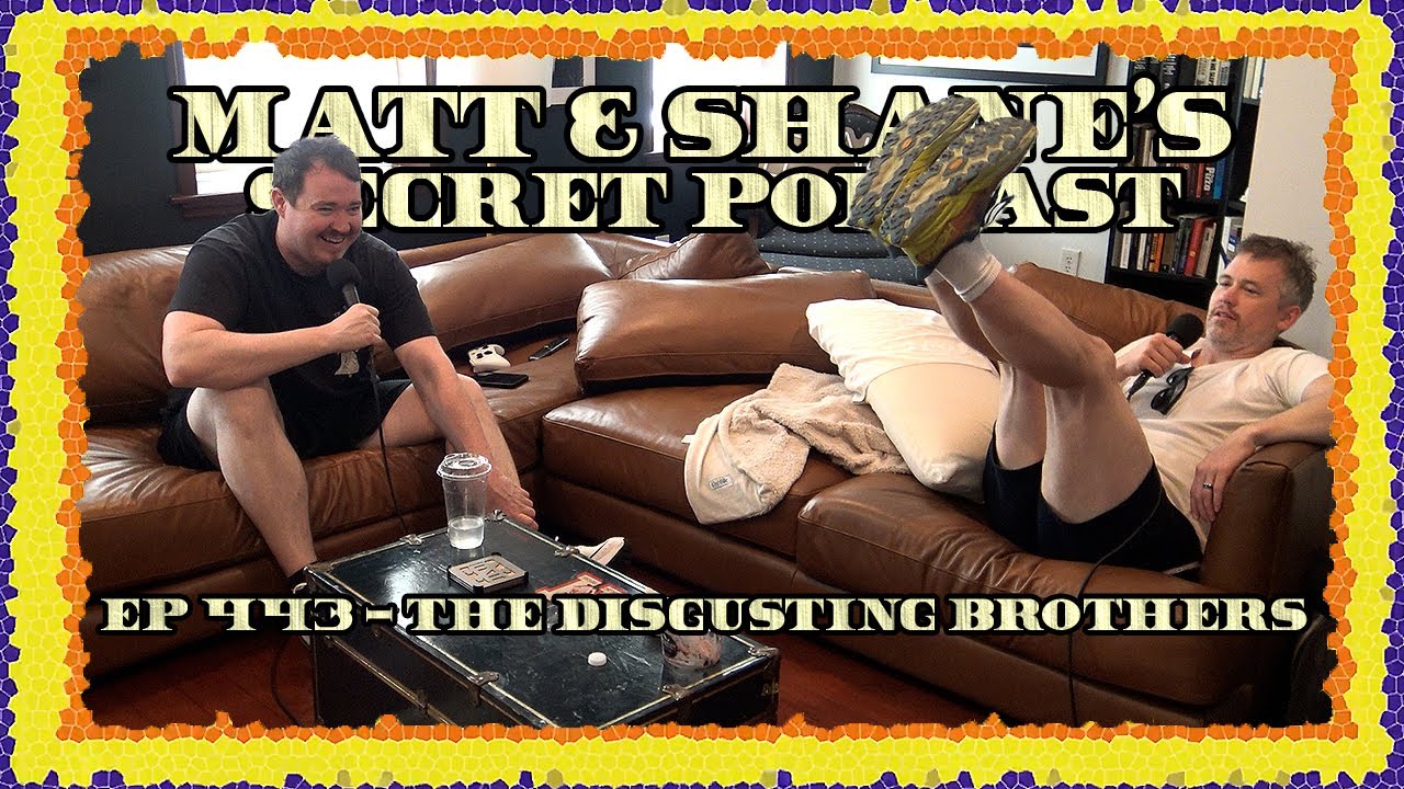 Ep 443 - The Disgusting Brothers