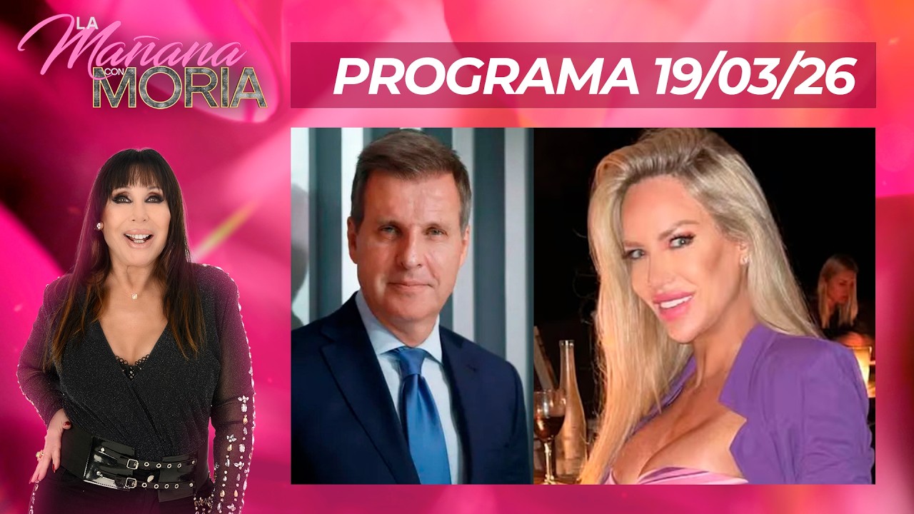 LA MAÑANA CON MORIA - PROGRAMA 19/03/26 - LULI SALAZAR CUENTA SU VERDAD DE LA CAUSA REDRADO