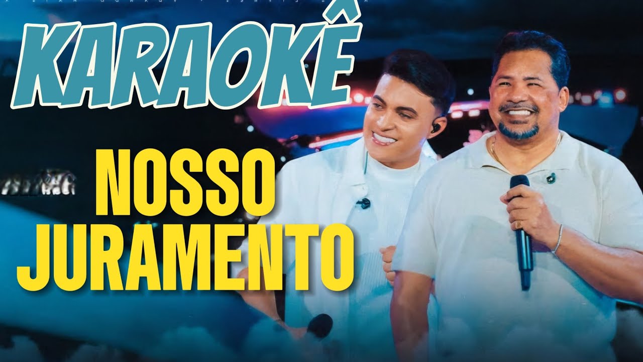 Karaokê Nosso Juramento – Asas Livres & Zezo 🎤