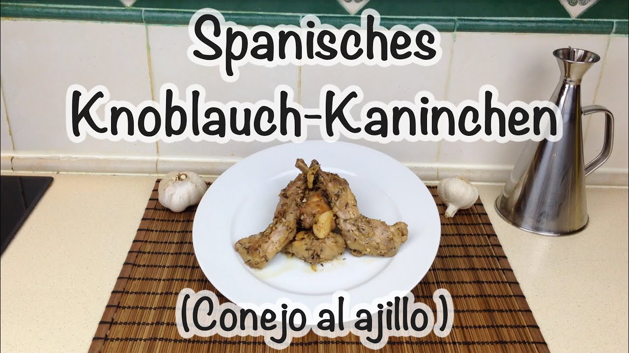 Spanisches Knoblauch-Kaninchen (Conejo al Ajillo)