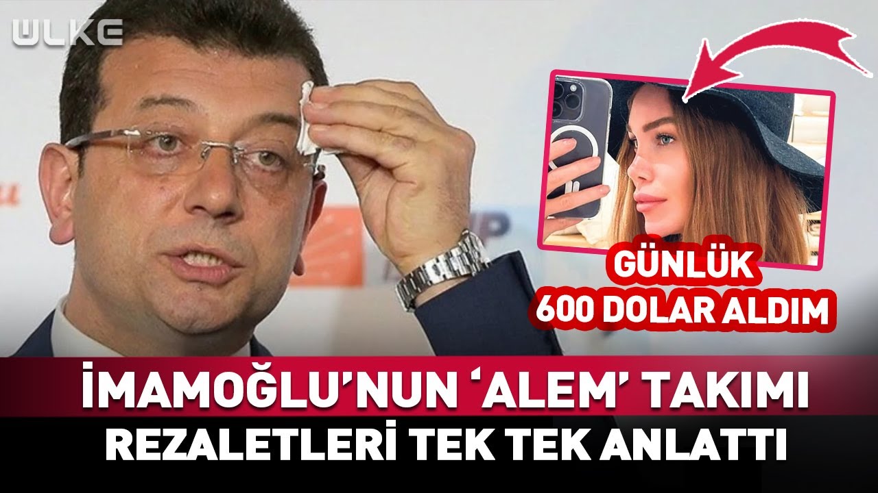İmamoğlu'nun 'Alem' Takımı! Rezaletleri Tek Tek Anlattı...
