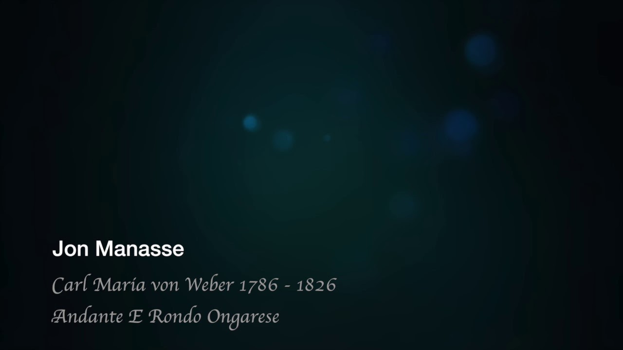 Jon Manasse Weber Andante E Rondo Ongarese