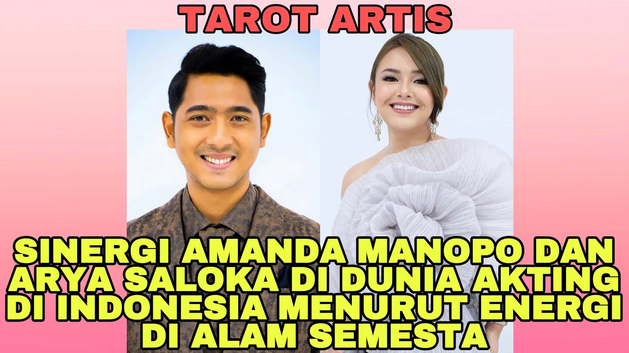 SINERGI AMANDA MANOPO DAN ARYA SALOKA DI DUNIA AKTING DI INDONESIA MENURUT ENERGI DI ALAM SEMESTA