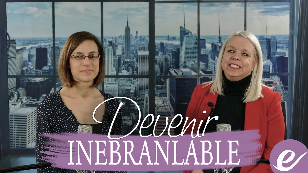 COMMENT DEVENIR INEBRANLABLE avec Stephanie Reader - Les exponentielles