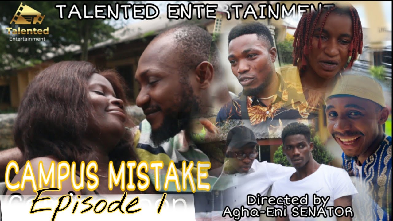CAMPUS MISTAKE - | EPISODE 1 - | LOVE AT FIRST SIGHT....