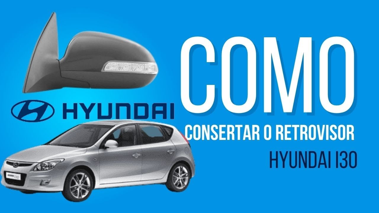 Arrumando o retrovisor do i30