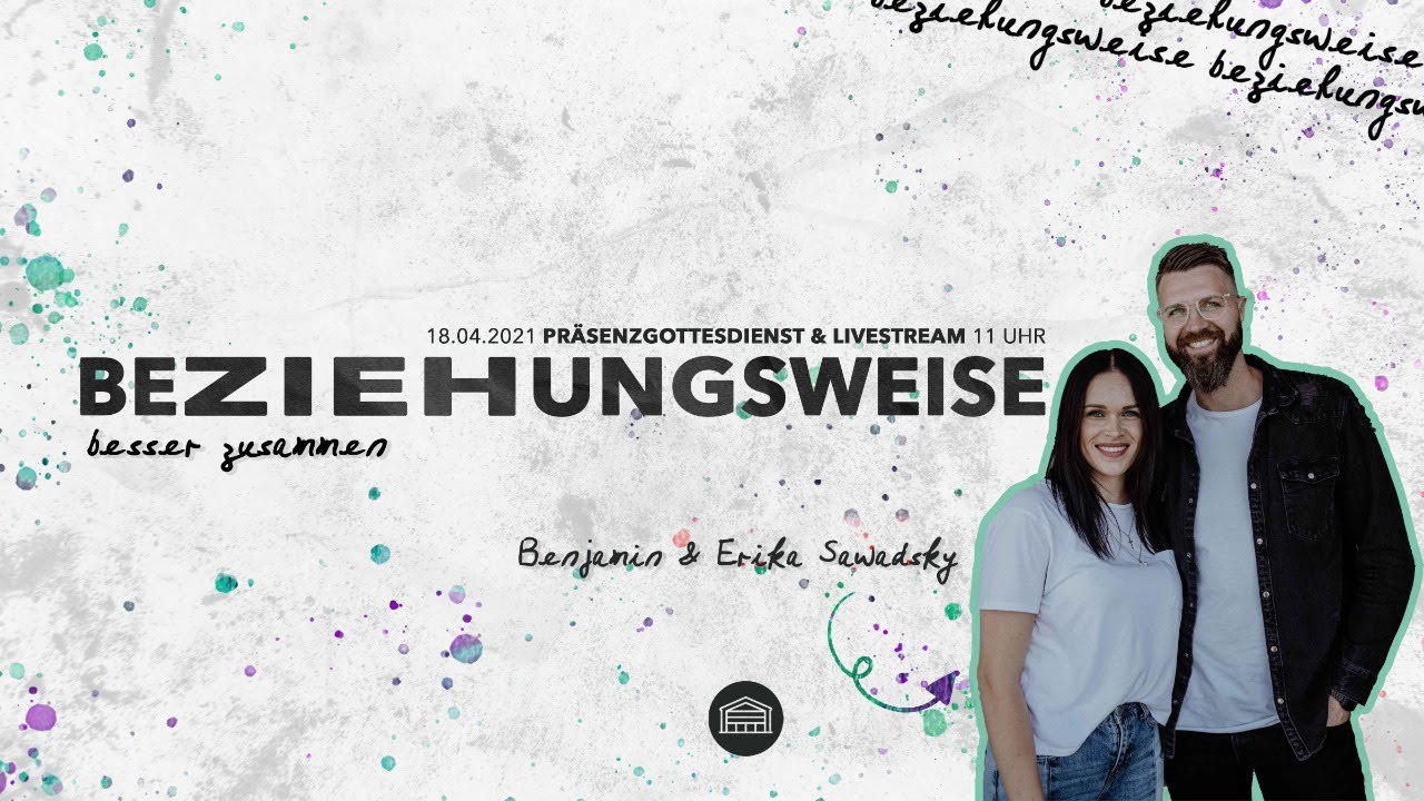 18.04.21 Beziehungsweise - Besser zusammen | Benjamin Sawadsky | Kirche im Brauhaus | Gifhorn