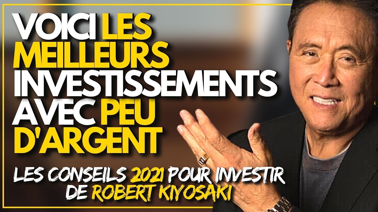 Comment Investir avec PEU D'ARGENT - Robert KIYOSAKI