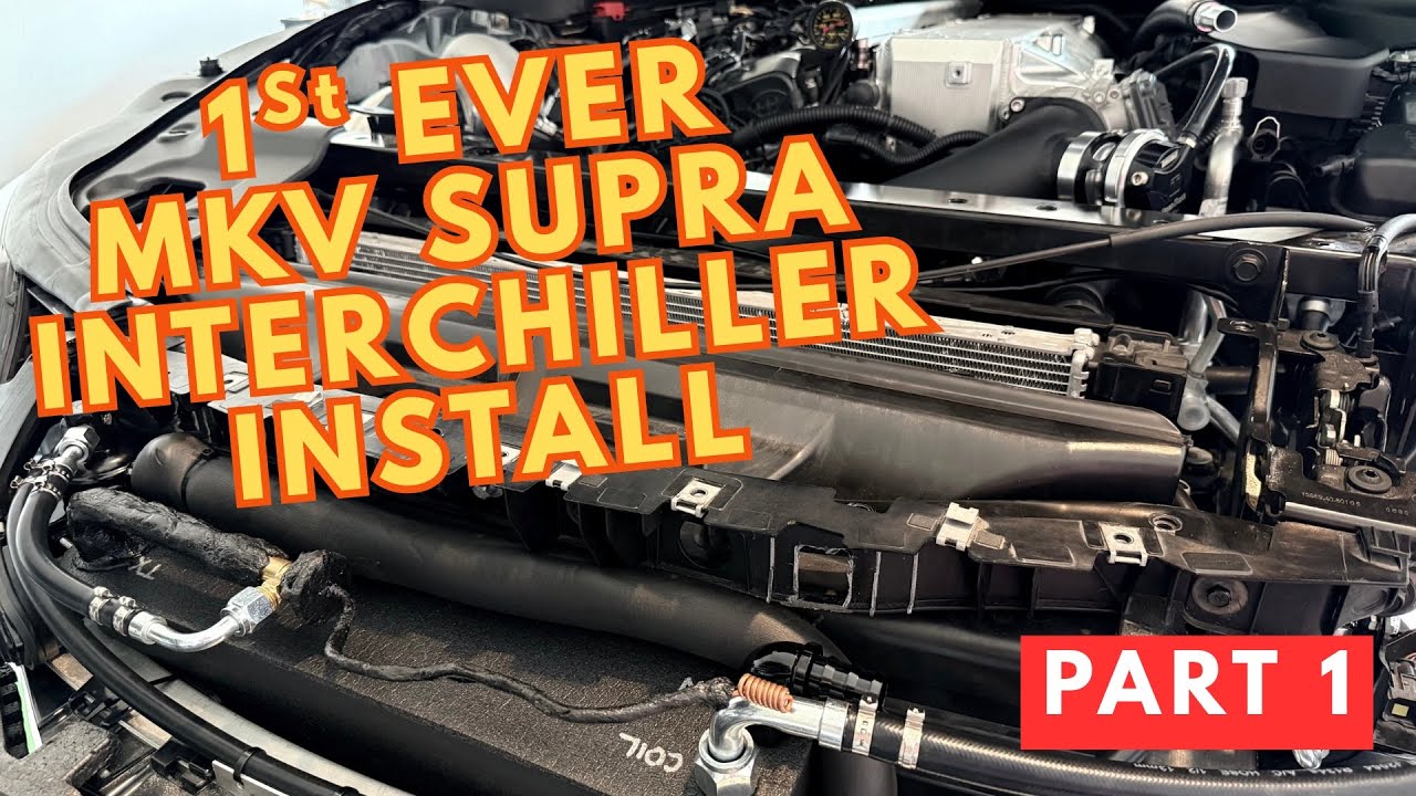 MKV Supra Interchiller Install — Part 1: Getting Started!