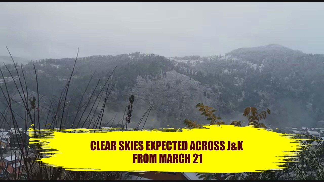 Clear skies expected across J&K from March 21