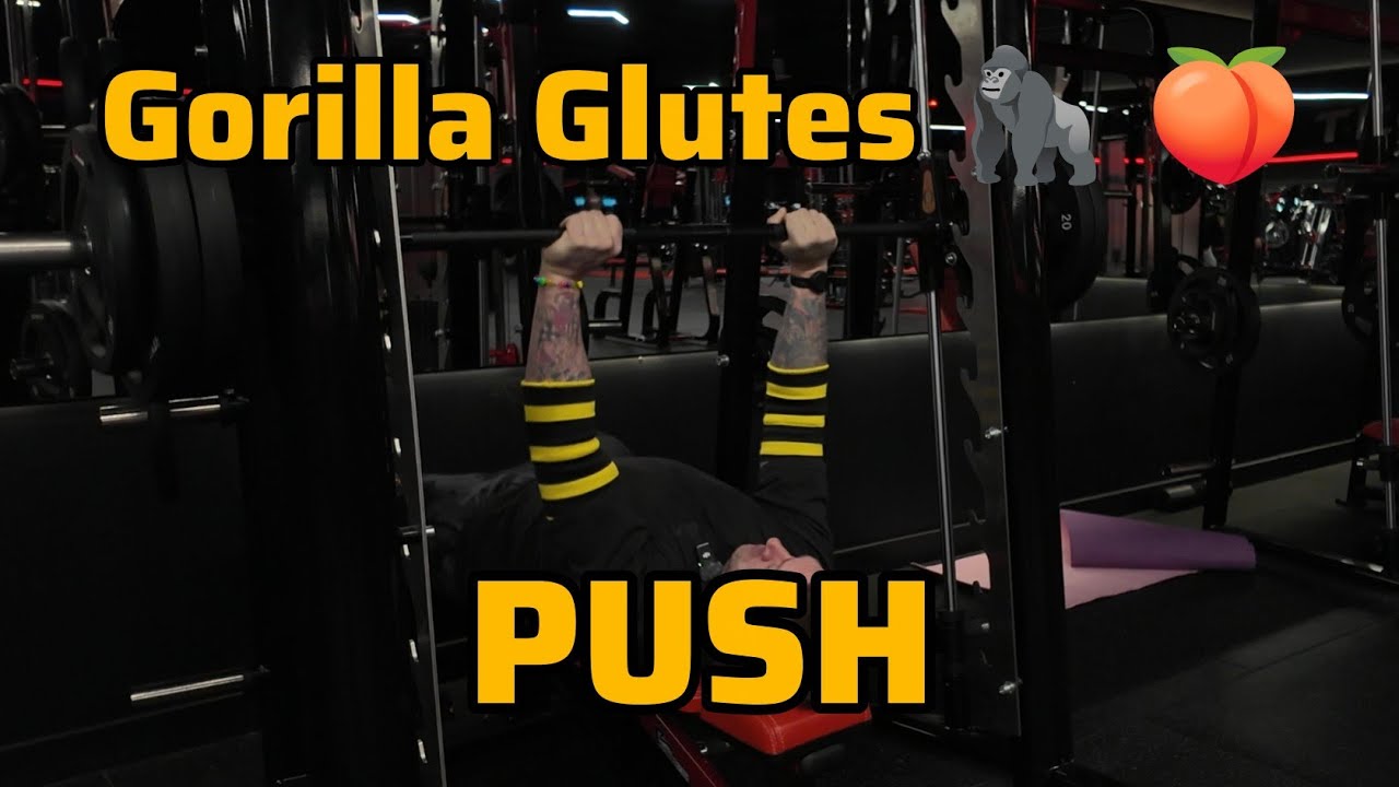 Gorilla Glutes 🦍 🍑 - PUSH