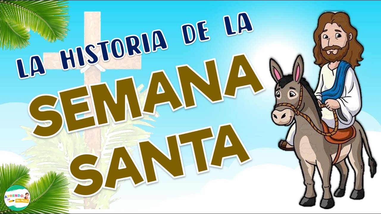 🌿 Semana Santa 🙏🍞✞🍷 (contada para niños)