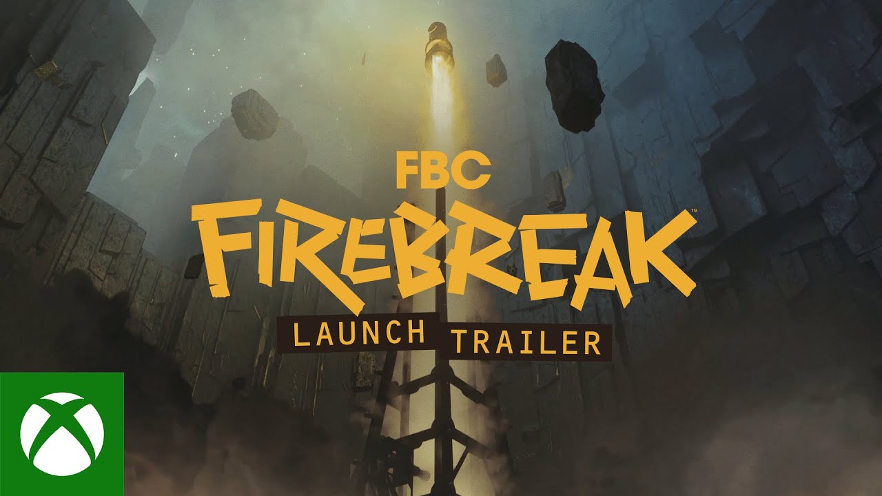 FBC: Firebreak | Launch Trailer