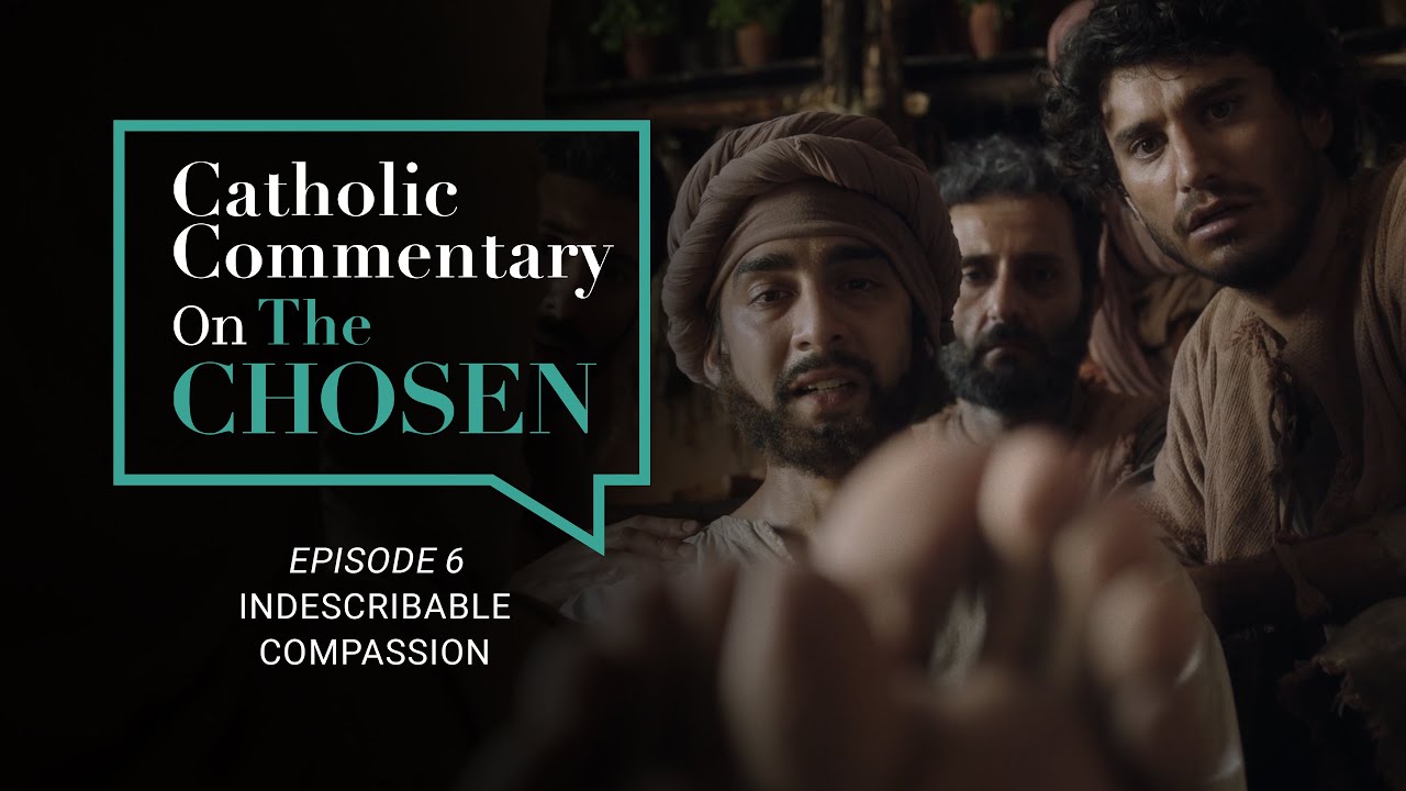 The Healing of the Leper and Paralytic | Catholic Commentary on The Chosen | Season 1 (Ep.6)